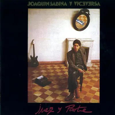 Juez y Parte - Joaquín Sabina