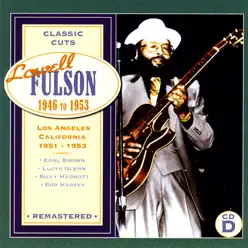 Classic Cuts: Los Angeles, California 1951-1953 - Lowell Fulson Classic Cuts: Los Angeles, California 1951-1953 - Lowell Fulson