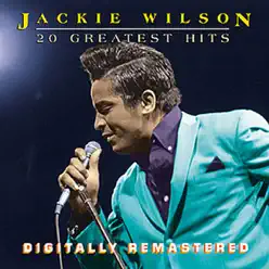 20 Greatest Hits (Remastered) - Jackie Wilson