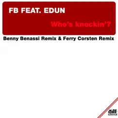Who's Knockin'? (Ferry Corsten Remix) Song Lyrics