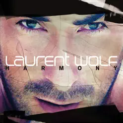 Harmony - Laurent Wolf Harmony - Laurent Wolf
