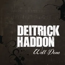 Well Done - Single - Deitrick Haddon