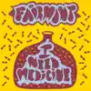 I Need Medicine - EP album lyrics, reviews, download