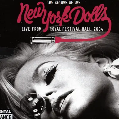 The Return of The New York Dolls: Live from Royal Festival Hall 2004 - New York Dolls The Return of The New York Dolls: Live from Royal Festival Hall 2004 - New York Dolls