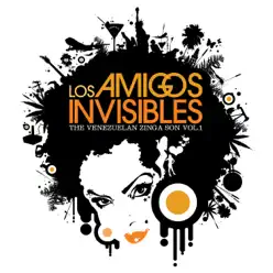 The Venezuelan Zinga Son, Vol. 1 - Los Amigos Invisibles