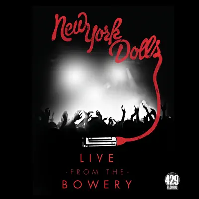 Live from the Bowery - New York Dolls Live from the Bowery - New York Dolls