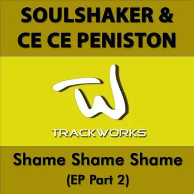Shame Shame Shame, Pt. 2 - Cece Peniston