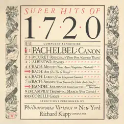 Super Hits of 1720 by Philharmonia Virtuosi of New York & Richard Kapp album reviews, ratings, credits