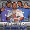 2 da Hard Way (Lil Randy Presents Mike D and Z-Ro), Pt. 1