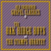 Old Fashioned Gospel Classics of the Oak Ridge Boys and the Stamps Quartet