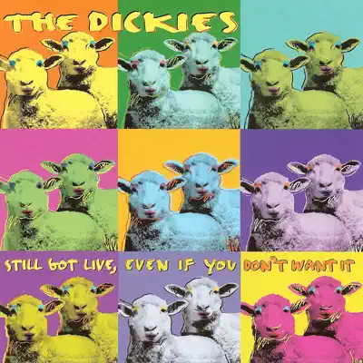 Still Got Live Even If You Don't Want It - The Dickies