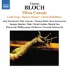 Stream & download Bloch: Missa Cantate - Sancta Maria - Cold Song - Christ Hall Blues