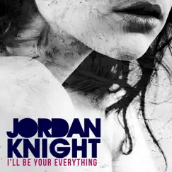 I'll Be Your Everything by Jordan Knight album reviews, ratings, credits