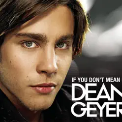 If You Don't Mean It - EP - Dean Geyer
