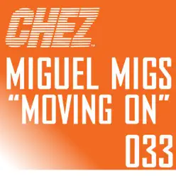 Moving On - EP - Miguel Migs Moving On - EP - Miguel Migs