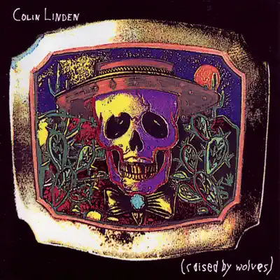 Raised By Wolves - Colin Linden