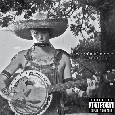 Harmony (Deluxe Version) - Never Shout Never