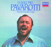 Luciano Pavarotti: O Sole Mio - Favourite Neapolitan Songs