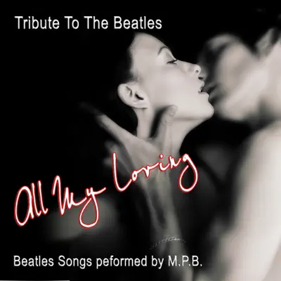 All My Loving - Beatles Songs - M.p.b.