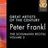 Great Artists of the Century: Peter Frankl - The Schumann Recital, Vol. 2 album lyrics, reviews, download