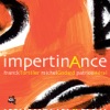 ImpertinAnce, 2006