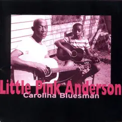 Carolina Bluesman by Pink Anderson album reviews, ratings, credits
