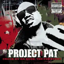 Crook By da Book - The Fed Story - Project Pat