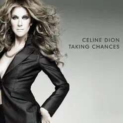 Taking Chances - Céline Dion