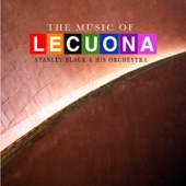 The Music of Lecuona: The Best Compositions of Ernesto Lecuona (Stereo Remaster) artwork