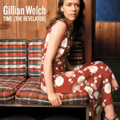 Time (The Revelator) - Gillian Welch