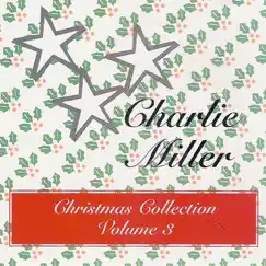 Christmas Collection, Vol. 3 by Charlie Miller album reviews, ratings, credits
