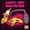Bing My Rell - Lazy Jay lyrics