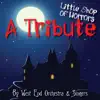 Little Shop of Horrors - the Musical - a Tribute ! album lyrics, reviews, download