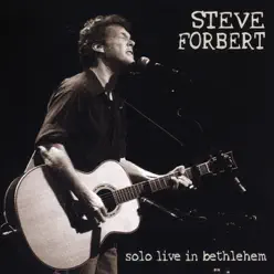 Solo Live In Bethlehem - Steve Forbert