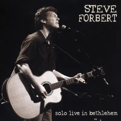 Solo Live In Bethlehem - Steve Forbert