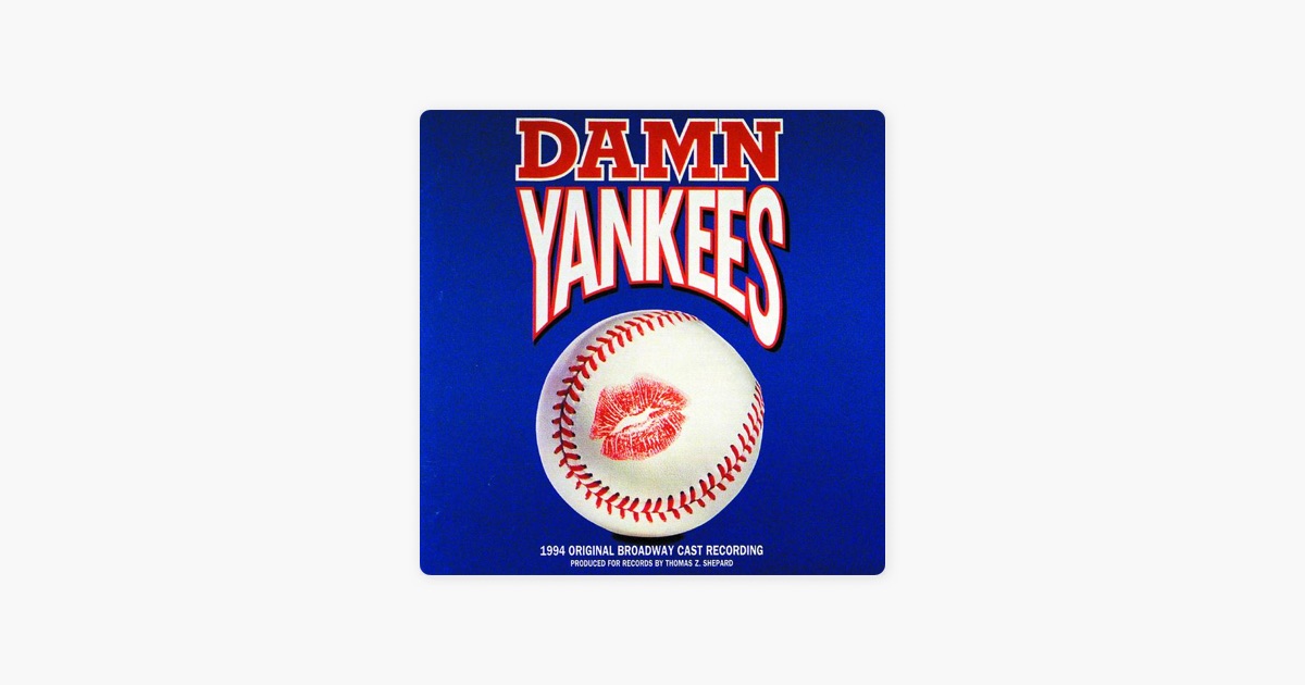 ‎damn Yankees 1994 Original Broadway Cast Recording By Various Artists On Apple Music 