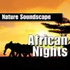 African Nights (Nature Sounds Only) album lyrics, reviews, download