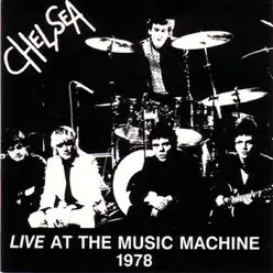 Live At The Music Machine 1978 - Chelsea