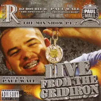 Live from the Gridiron by Paul Wall album reviews, ratings, credits