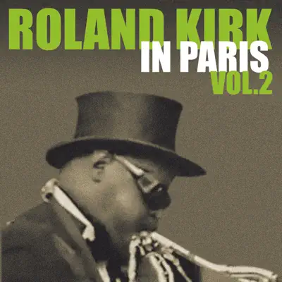 Roland Kirk In Paris, Vol. 2 - Roland Kirk Roland Kirk In Paris, Vol. 2 - Roland Kirk