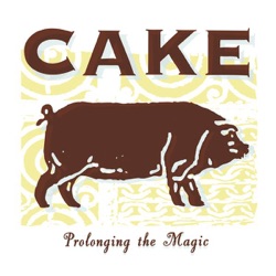Cake - Where Would I Be?