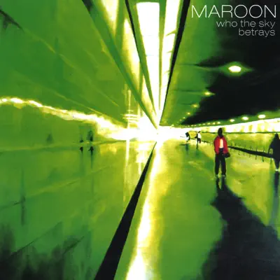 Who the Sky Betrays - Maroon Who the Sky Betrays - Maroon