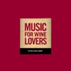 Music for Wine Lovers