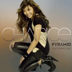 Pyramid (feat. Iyaz) - Single - Charice Pyramid (feat. Iyaz) - Single - Charice