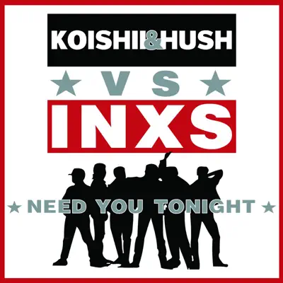 Need You Tonight - Single - Inxs