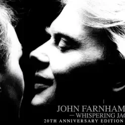 Whispering Jack (20th Anniversary Edition) [Remastered] - John Farnham