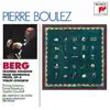 Stream & download Berg: Chamber Concerto, Three Pieces for Orchestra, Concerto for Violin and Orchestra