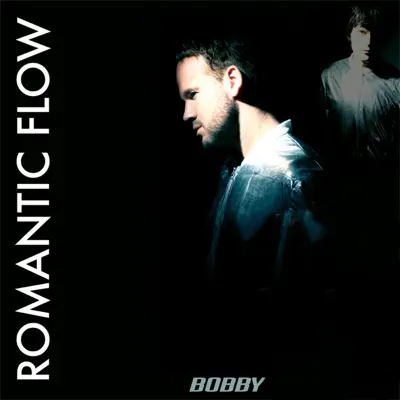 Romantic Flow - Single - Bobby