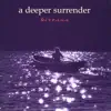 A Deeper Surrender album lyrics, reviews, download