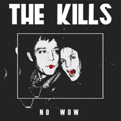 No Wow - EP - The Kills